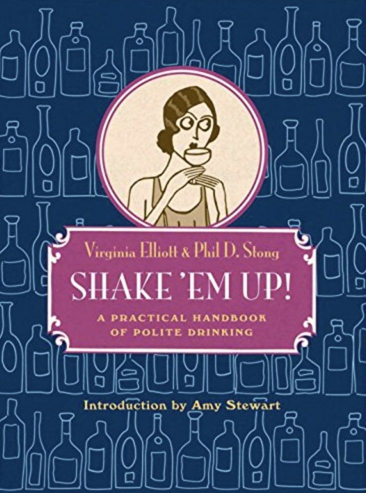 Shake 'Em Up!: A Practical Handbook of Polite Drinking